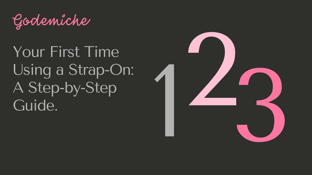 Your First Time Using a Strap-On:  A Step-by-Step Guide