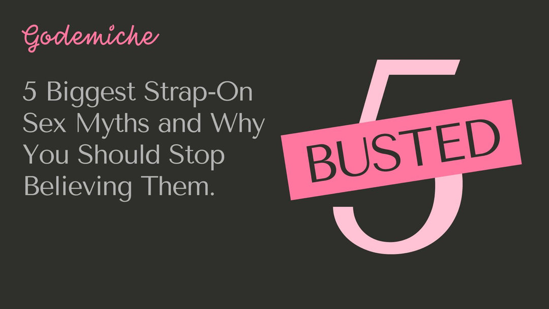 5 of the Biggest Strap-On Sex Myths and Why You Should Stop Believing Them