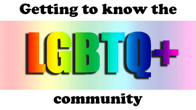 Getting to know the LGBTQ comunity