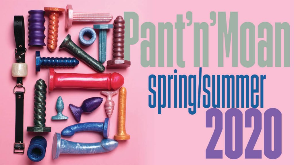 Pant'n'Moan Spring Summer 2020 Colour collection Full Godemiche Toy Range
