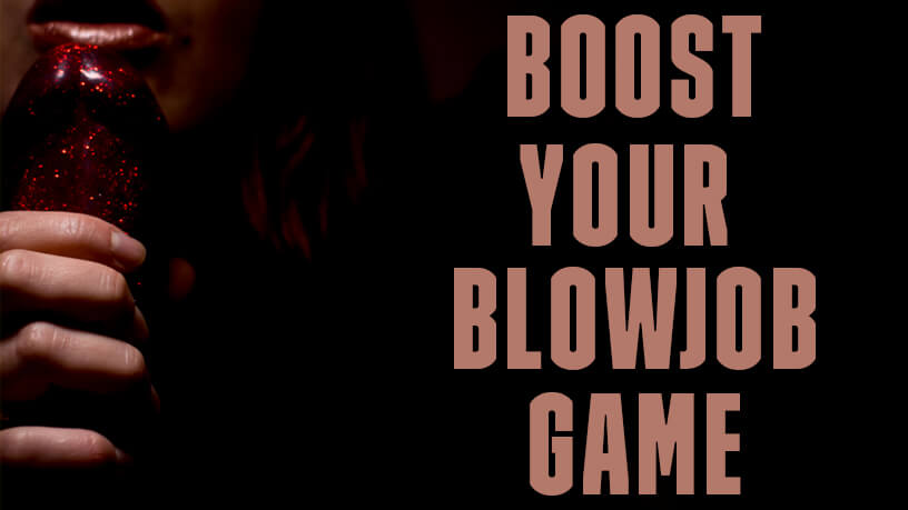 Boost Your Blow Job Game With Anal Play Blog Post Banner