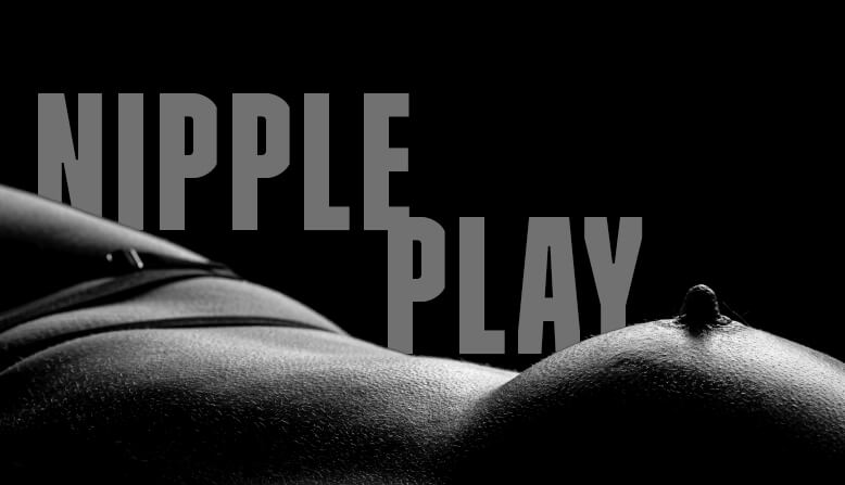 Nipple Play Make your nipples the centre of attention Blog Post Banner